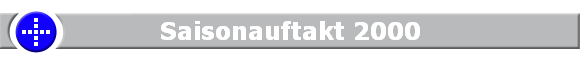 Saisonauftakt 2000